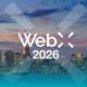 มหกรรมคริปโตแถวหน้า WebX 2026 หวนคืนสู่โตเกียว 13-14 กรกฎาคมนี้