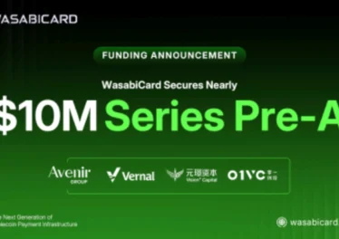 WasabiCard ยูนิคอร์นการชำระเงินรายใหม่ ปิดดีลระดมทุน Pre-A คว้าเงินเกือบ 10 ล้านดอลลาร์