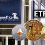 T. Rowe Price ผู้จัดการสินทรัพย์  $7 ล้านล้าน เปิดตัวกองทุน Crypto ETF มัดรวมสามเหรียญดัง